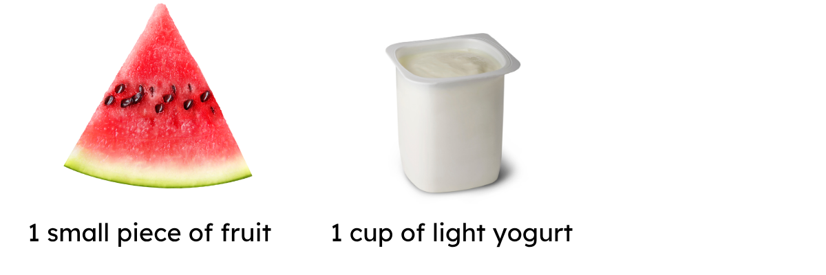 photo 3: 1 small piece of fruit
photo 4: 1 cup of light yogurt
