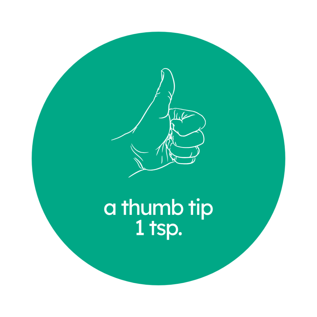 a thumb 
tip
1 tsp.